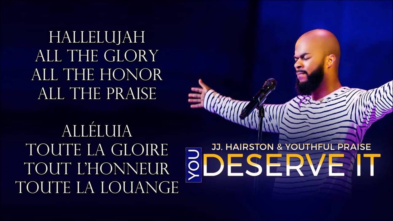 J J HAIRSTON & YOUTHFUL PRAISE - You Deserve It