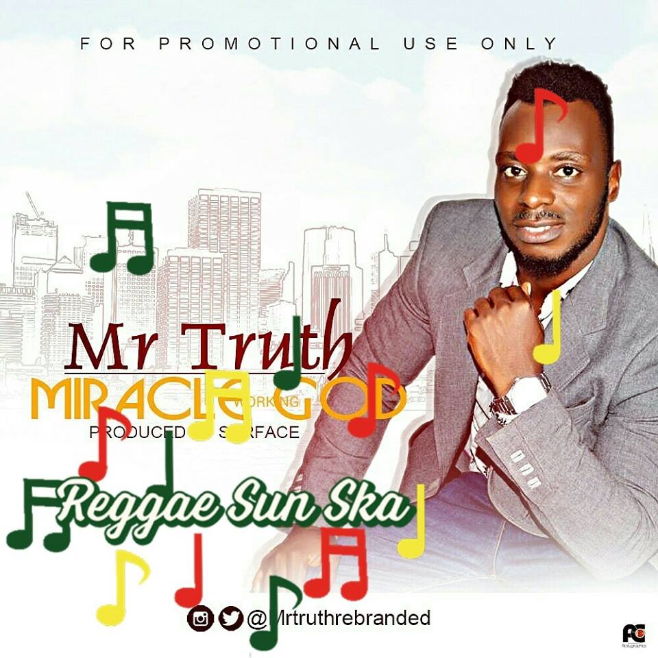 Miracle Working God - Mr Truth