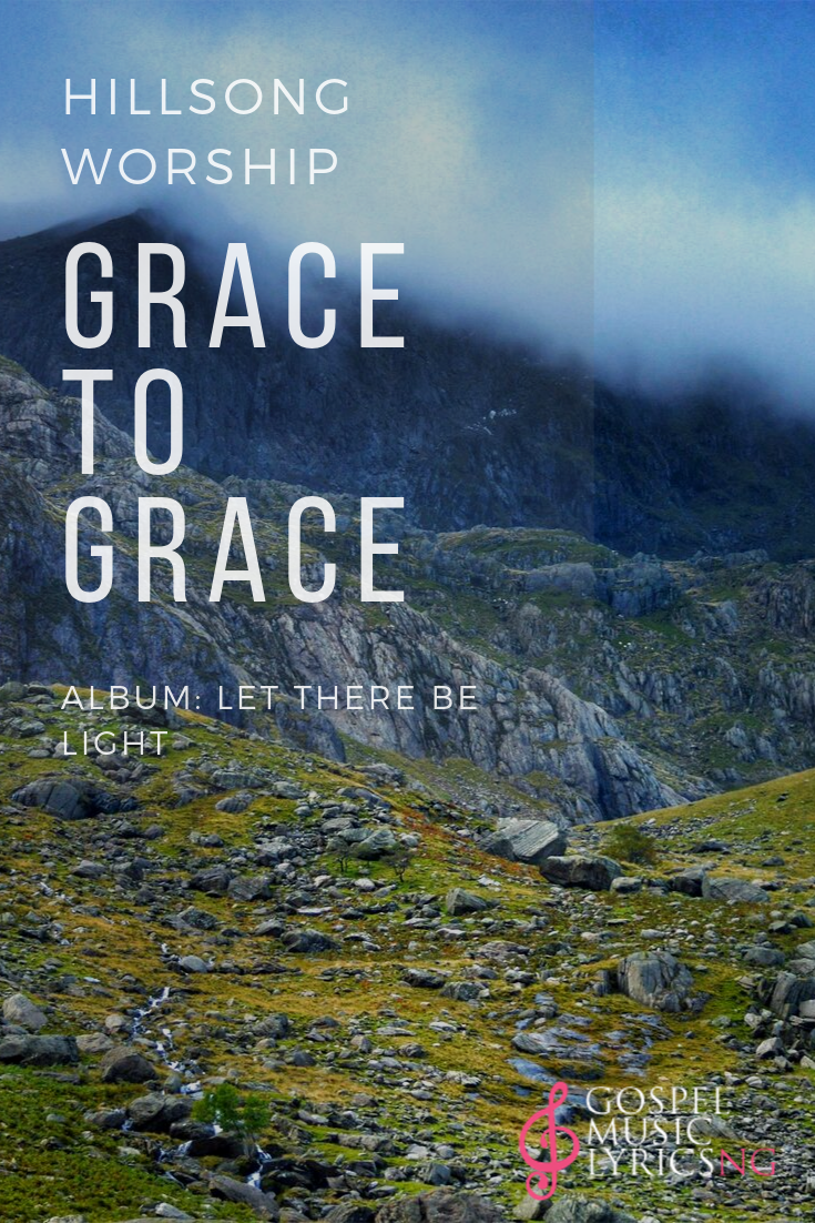 Grace To Grace - Hillsong