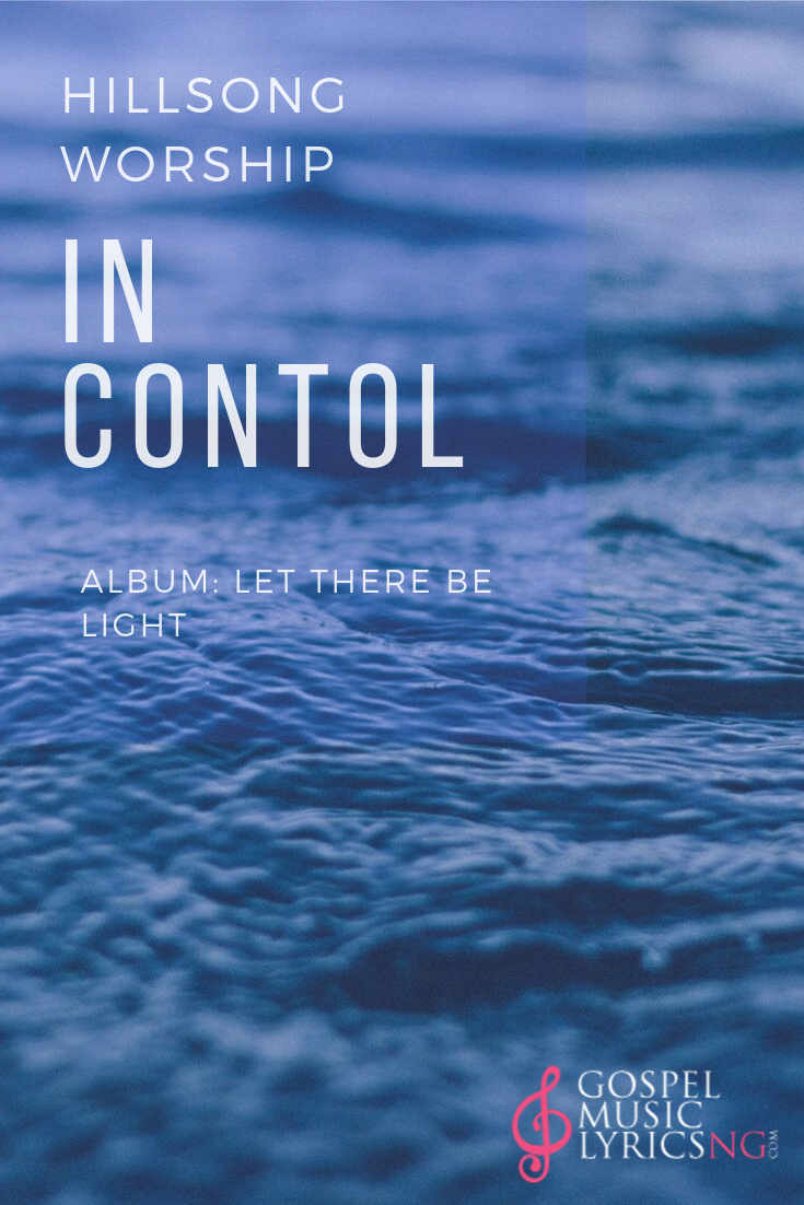 In Control - Hillsong Worship